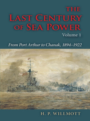 cover image of The Last Century of Sea Power, Volume 1